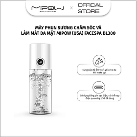 MIPOW FACESPA 2020 – MÁY PHUN SƯƠNG CHĂM SÓC VÀ LÀM MÁT DA MẶT – HÀNG CHÍNH HÃNG -  BL300