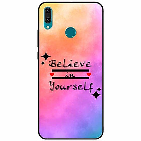 Ốp lưng dành cho Huawei Y9 2019 mẫu Believe Your Self