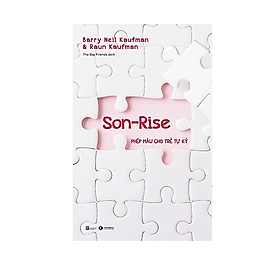 Son-Rise Phép Màu Cho Trẻ Tự Kỷ