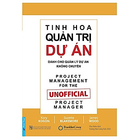 Hình ảnh Sách Quản Trị, Lãnh Đạo: Tinh Hoa Quản Trị Dự Án (Bí Kíp Quản Lý Thời Gian Và Điều Phối Công Việc Hiệu Qủa)