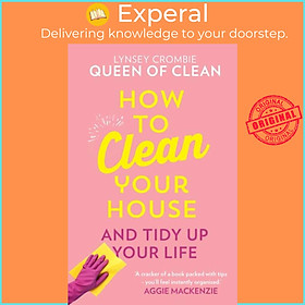 Sách - How To Clean Your House by Queen of Clean Lynsey (UK edition, hardcover)