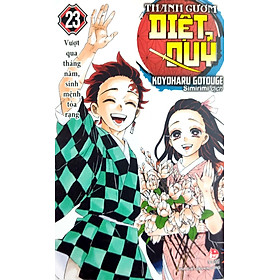 Thanh Gươm Diệt Quỷ - Kimetsu No Yaiba - Tập 23: Vượt Qua Tháng Năm, Sinh Mệnh Tỏa Rạng