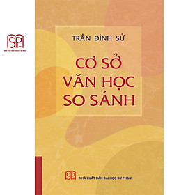 Sách - Cơ sở văn học so sánh (Bìa mềm) - NXB Đại học Sư Phạm