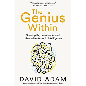 Ảnh bìa The Genius Within : Smart Pills, Brain Hacks and Adventures in Intelligence