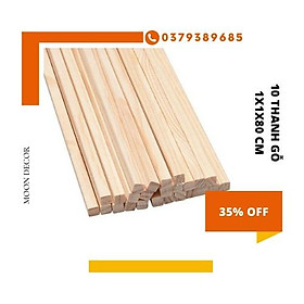 10 THANH GỖ THÔNG VUÔNG  1CM DÀI 80 CM làm mô hình, thủ công, đồ chơi, trang trí lồng chim