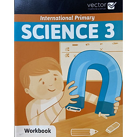 Vector: Sách hệ Cambrige - Học khoa học bằng tiếng Anh - Science 3 Workbook