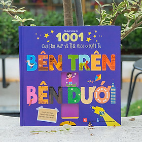 Sách 1001 câu hỏi đáp về thế giới quanh ta - Bên trên - Bên dưới