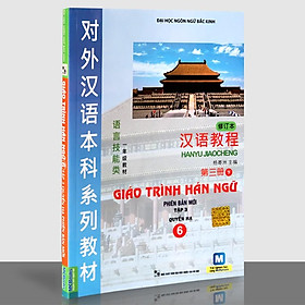 Sách – Giáo Trình Hán Ngữ 6 – Tập 3 quyển hạ phiên bản mới