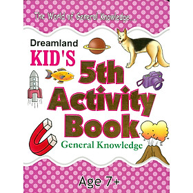 Kid's 5th Activity Book General Knowledge - The World Of General Knowledge - Age 7+