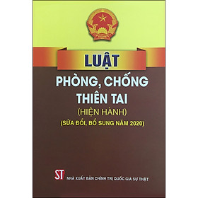 Luật Phòng, Chống Thiên Tai (Hiện Hành) (Sửa Đổi, Bổ Sung Năm 2020)