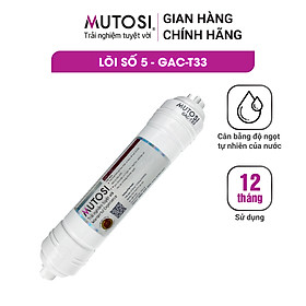 Lõi số 5 – GAC-T33 - Máy lọc nước RO - Hàng chính hãng Mutosi