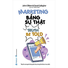 Sách Marketing Bằng Sự Thật (Văn Lang Books)