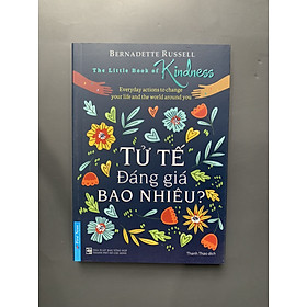 Tử Tế Đáng Giá Bao Nhiêu