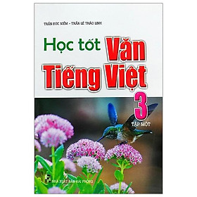 Học tốt văn tiếng việt lớp 3 tập 1