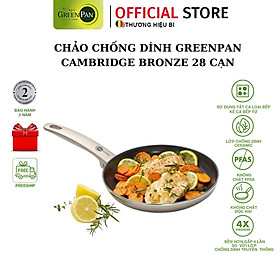 Chảo chống dính GreenPan Cambridge Bronze 28cm cạn, lớp chống dính Ceramic không chứa chất gây ung thư - 034570