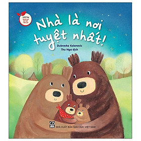 Storytime - truyện hay vun đắp tình cảm - nhà là nơi tuyệt nhất!