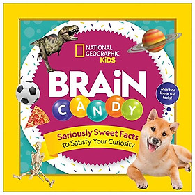 Brain Candy: 500 Sweet Facts To Satisfy Your Curiosity