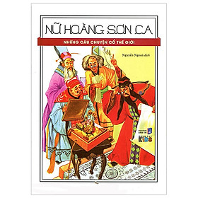 Những Câu Chuyện Cổ Tích Thế Giới - Nữ Hoàng Sơn Ca