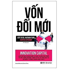 Vốn Đổi Mới - Innovation Capital (Bìa cứng) - Bản Quyền