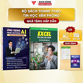 Combo 2 Sách Ứng Dụng AI Và Sách Excel - Ứng Dụng Văn Phòng Từ Cơ Bản Đến Nâng Cao  - N1