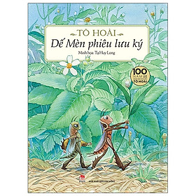 Dế Mèn Phiêu Lưu Ký - Bìa Cứng (Ấn Bản Kỉ Niệm 100 Năm Tô Hoài)