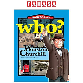 Who? Chuyện Kể Về Danh Nhân Thế Giới - Winston Churchill (Tái Bản 2023)