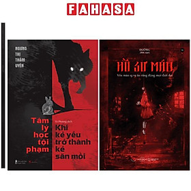 Combo Sách Tâm Lý Học Tội Phạm - Khi Kẻ Yếu Trở Thành Kẻ Săn Mồi + Hồ Sơ Máu - Vén Màn 13 Vụ Án Rúng Động Mọi Thời Đại - Thanh Tâm