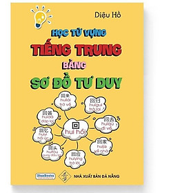 [Tải ebook] Sách-Học từ vựng tiếng Trung bằng sơ đồ tư duy PDF