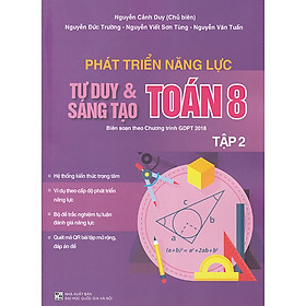 Sách - Phát triển năng lực tư duy và sáng tạo Toán 8 tập 2 (Biên soạn theo chương trình GDPT 2018)