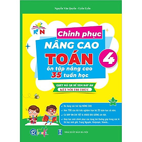Sách Chinh Phục Nâng Cao Toán Lớp 4 - Kết Nối Tri Thức Với Cuộc Sống - Cả năm (1 Cuốn) - Bản Quyền - Nam Cao