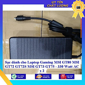 Sạc dùng cho Laptop Gaming MSI GT80 MSI GT72 GT72S MSI GT73 GT75 - 330 Watt AC x 2 - Hàng Nhập Khẩu New Seal