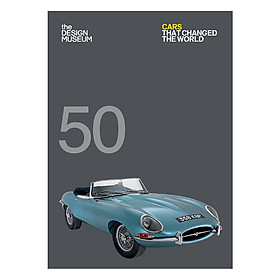 [Download Sách] Fifty Cars that Changed the World: Design Museum Fifty - Design Museum Fifty