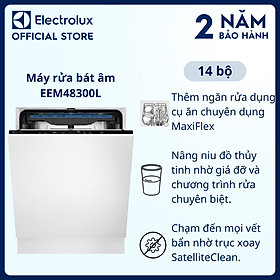 Mua Máy rửa bát âm Electrolux UltimateCare 700 EEM48300L 60cm cho 14 bộ chén đĩa  ngăn rửa dụng cụ ăn chuyên dụng  Hàng chính hãng 