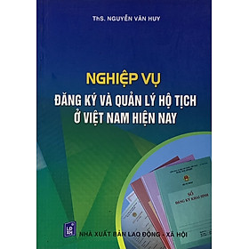 Nghiệp vụ đăng ký và quản lý hộ tịch ở Việt Nam hiện nay