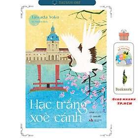 HẠC TRẮNG XÒE CÁNH – Tawada Yoko – An Nhiên dịch – San Hô Books - 