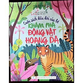Cuốn sách đầu đời của bé - Khám phá động vật hoang dã