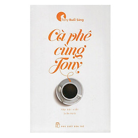 Nơi bán Cà Phê Cùng Tony (Tái Bản 2017) - Giá Từ -1đ