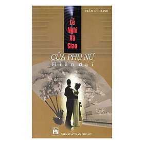 Lễ Nghi Xã Giao Của Phụ Nữ Hiện Đại