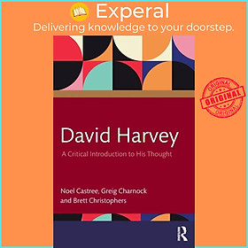 Sách - David Harvey - A Critical Introduction to His Thought by Greig Charnock (UK edition, paperback)