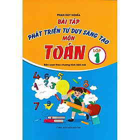 Hình ảnh Sách - Bài Tập Phát Triển Tư Duy Sáng Tạo Toán Lớp 1 (Biên soạn theo chương trình mới)