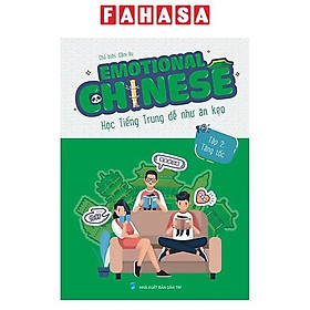 Emotional Chinese - Học Tiếng Trung Dễ Như Ăn Kẹo - Tập 2 - Tăng Tốc - An