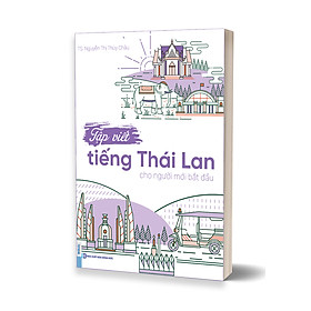 Tập Viết Tiếng Thái Lan Cho Người Mới Bắt Đầu