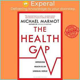 Sách - The Health Gap : The Challenge of an Unequal World by Michael Marmot (UK edition, paperback)