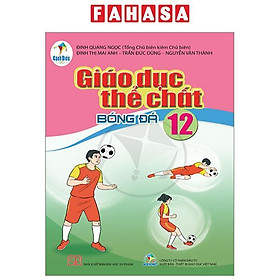 Sách Giáo Khoa Giáo Dục Thể Chất 12 - Bóng Đá (Cánh Diều) (Chuẩn)
