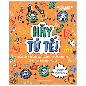 Trưởng Thành Từ Suy Nghĩ - Hãy Tử Tế!