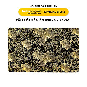 Miếng Lót Suất Ăn EVE 45x30cm Màu Đen Bóng Sang Trọng Họa Tiết Lạ Mạ Vàng | Index Living Mall | Nội Thất Nhập Khẩu Thái Lan - Phân Phối Độc Quyền Tại Việt Nam