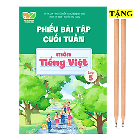 Sách - Phiếu bài tập cuối tuần môn Tiếng Việt lớp 5 (Kết nối tri thức với cuộc sống)