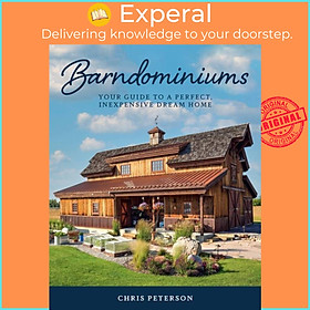 Sách - Barndominiums - Your Guide to a Perfect, Inexpensive Dream Home by Chris Peterson (UK edition, hardcover)
