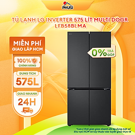 Tủ lạnh LG Inverter 574 lít LFB58BLMA - Hàng Chính Hãng 