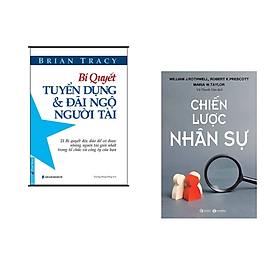 Hình ảnh Combo sách dành cho các nhà Lãnh Đạo:  Bí Quyết Tuyển Dụng Và Đãi Ngộ Người Tài (Tái Bản)+Chiến Lược Nhân Sự /Tặng Bookmark Happy Life 